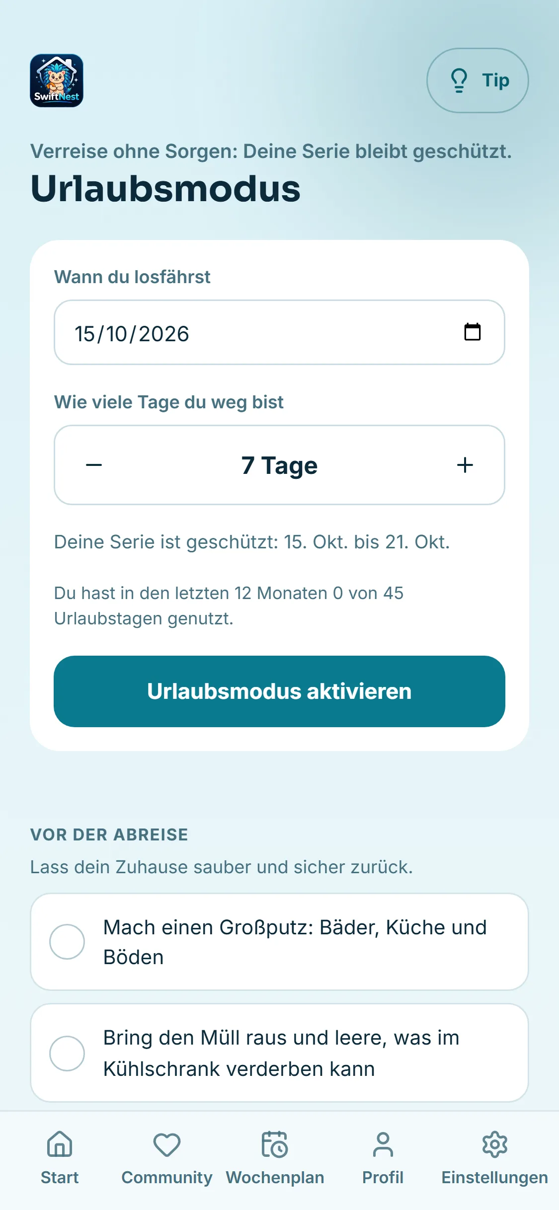 Eine Woche weg, und deine Serie bleibt erhalten