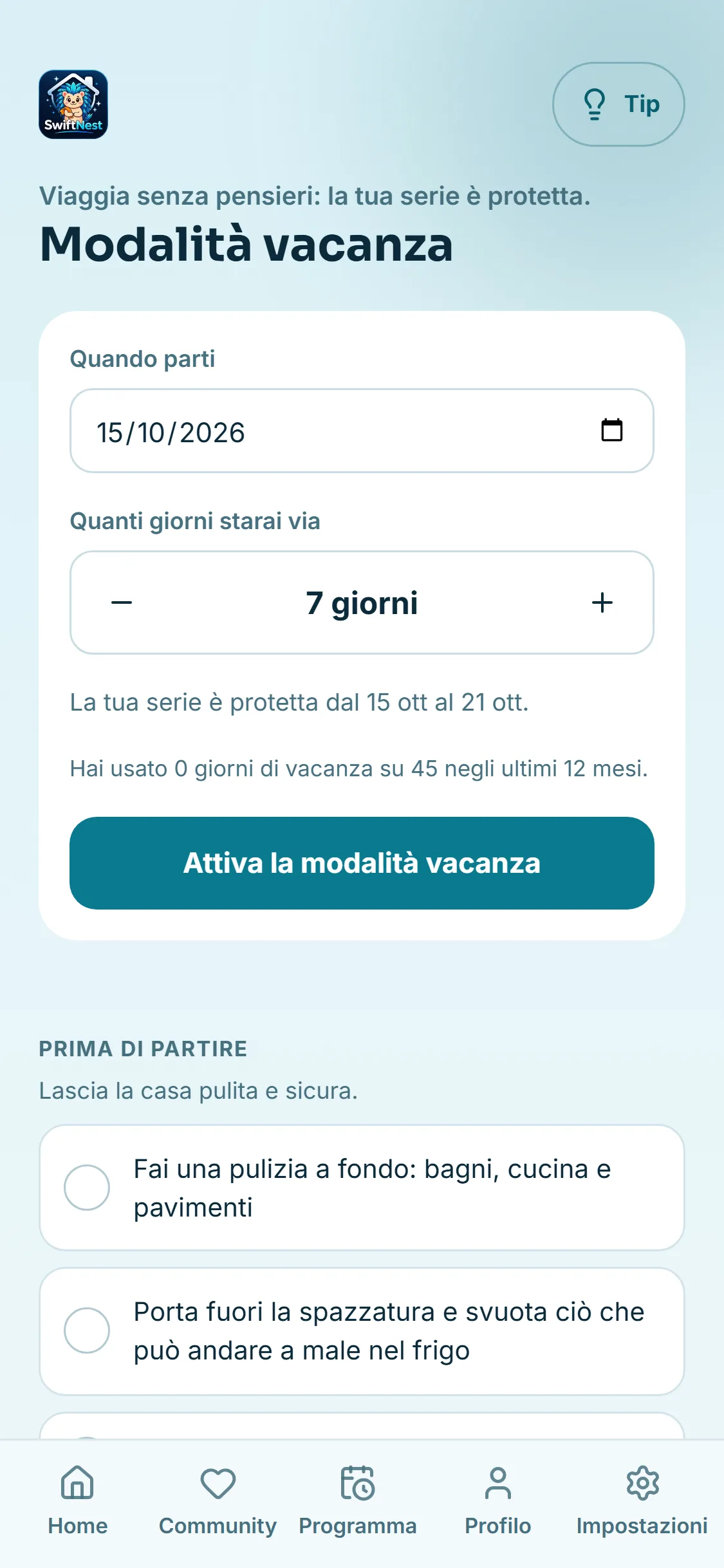 Via per una settimana, la tua serie resta intatta