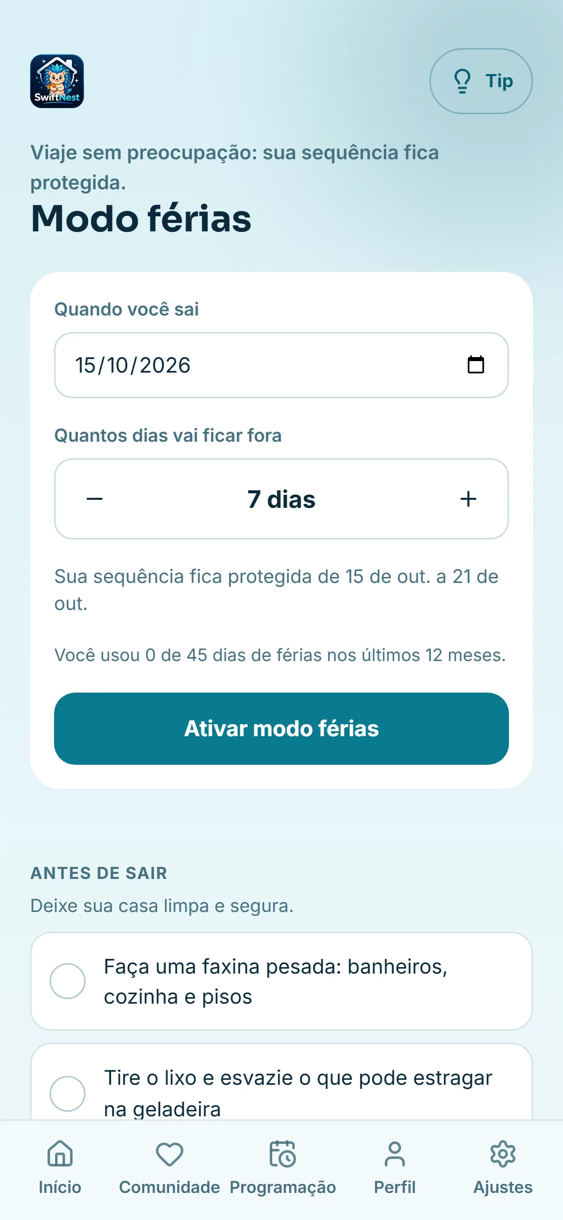 Viajou uma semana e sua sequência continua intacta